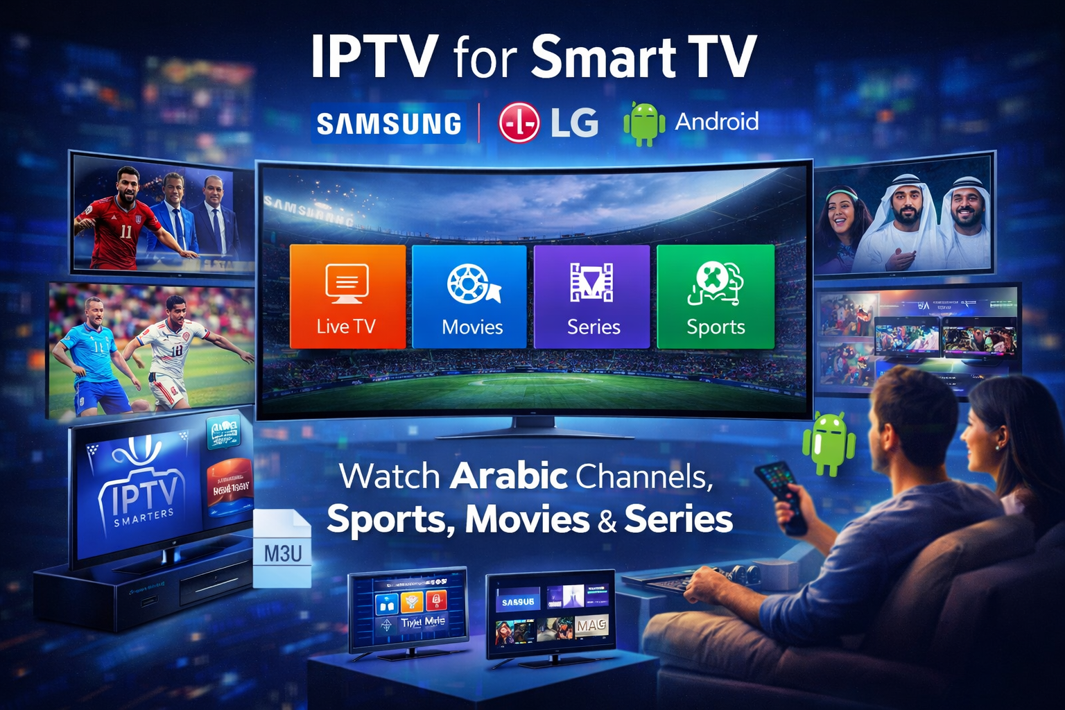 Best IPTV for Smart TV showing Arabic channels sports movies and series in 4K streaming