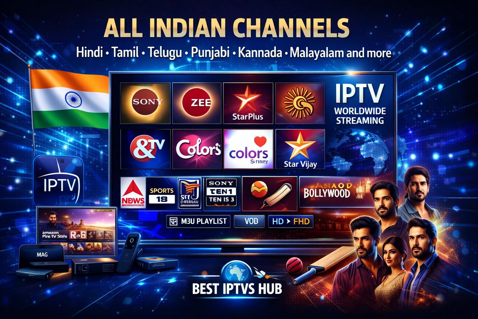 All Indian channels IPTV streaming worldwide on Smart TV including Hindi, Tamil, Telugu, Punjabi, and Malayalam TV channels with HD and 4K IPTV service.