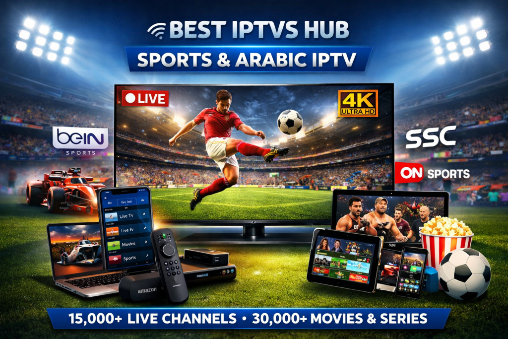 Best sports IPTV service streaming live football and Arabic channels in 4K