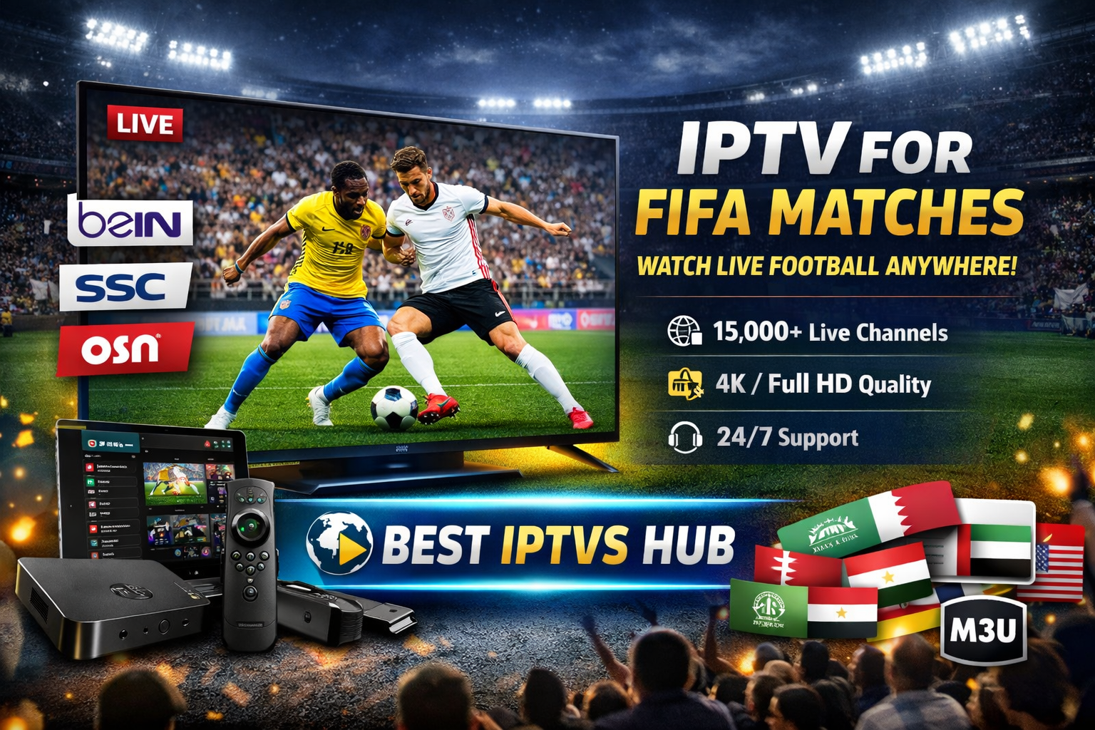 IPTV for FIFA matches live streaming on smart TV with beIN Sports and Arabic channels