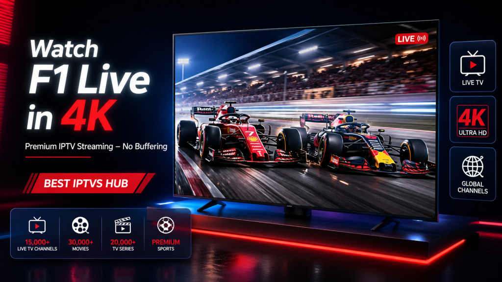 Best IPTV for F1 live streaming in 4K
