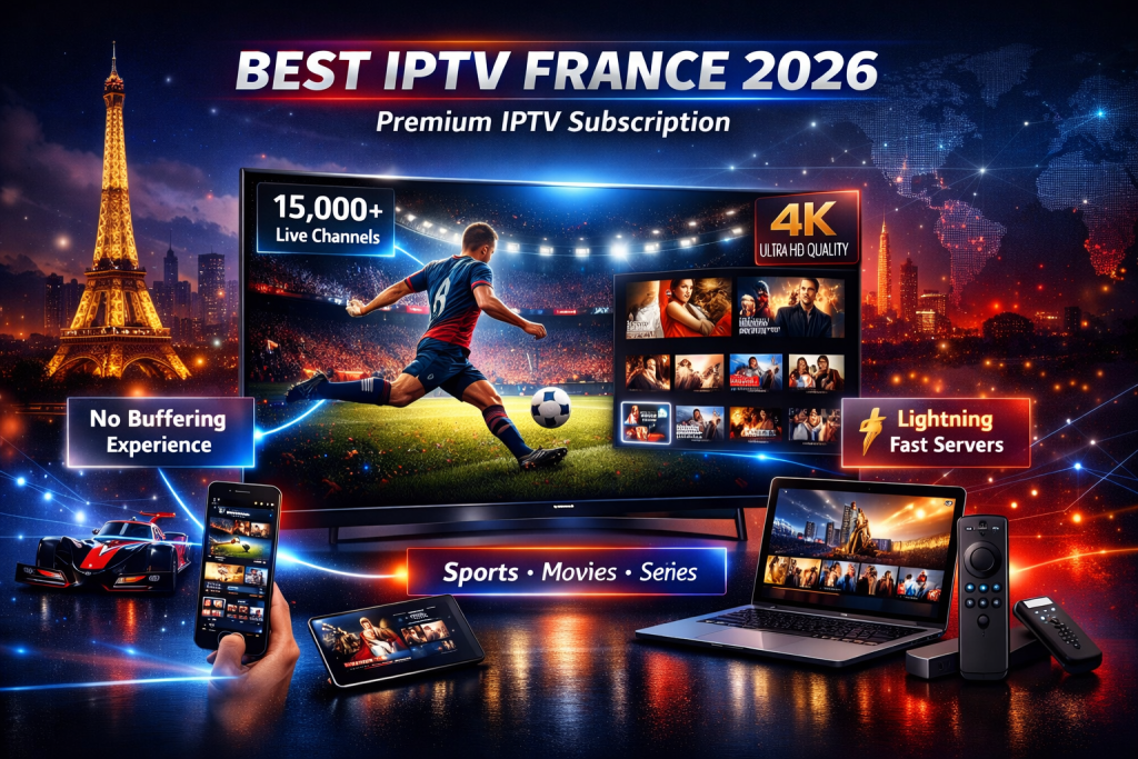 IPTV France premium subscription with sports and 4K streaming