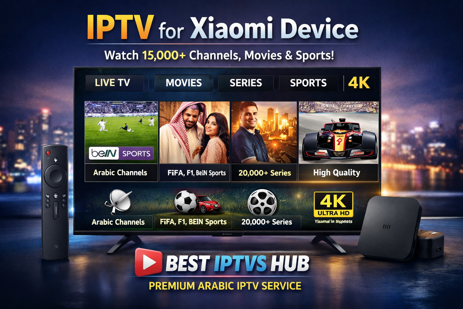 IPTV for Xiaomi device with Arabic channels streaming in 4K