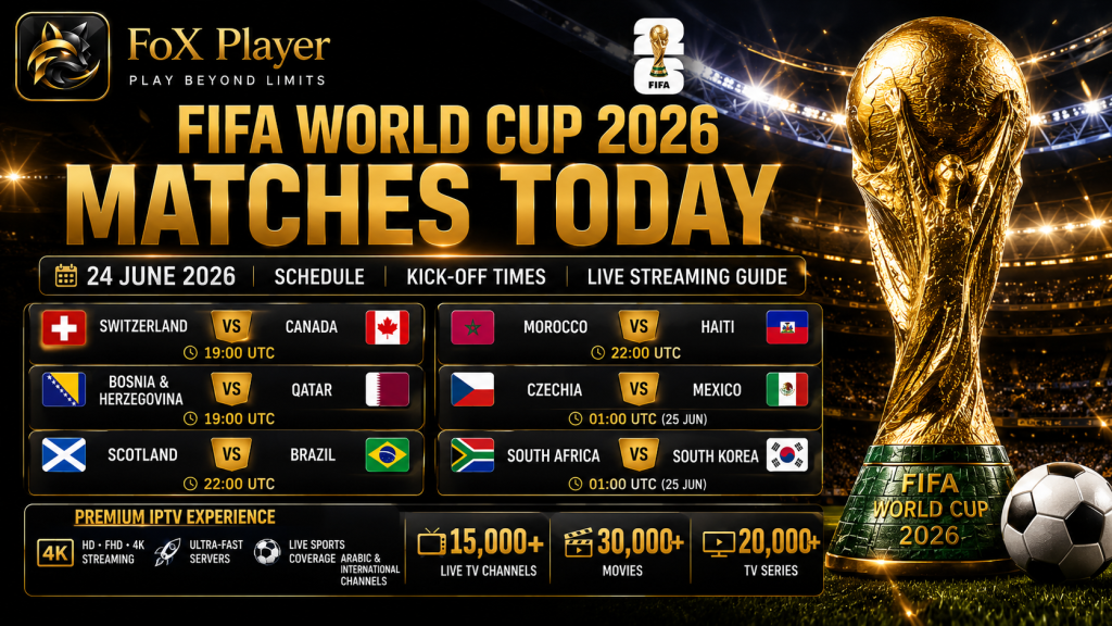 FIFA World Cup 2026 matches today on 24 June featuring Brazil vs Scotland, Switzerland vs Canada, and other key fixtures with FoX Player live streaming guide.