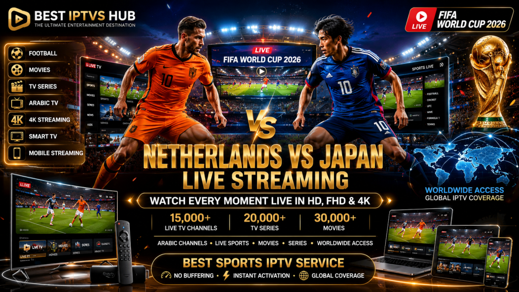 Netherlands vs Japan live streaming with a premium IPTV service